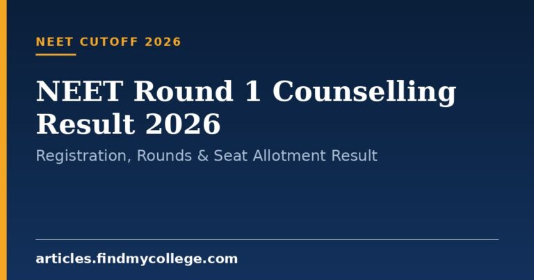 NEET Round 1 Counselling Result 2026: Registration, Rounds & Seat Allotment Result