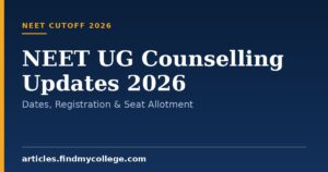 NEET UG Counselling Updates 2026: Dates, Registration & Seat Allotment