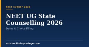 NEET UG State Counselling 2026: Dates & Choice Filling