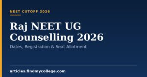 Raj NEET UG Counselling 2026: Dates, Registration & Seat Allotment