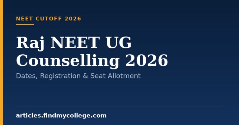 Raj NEET UG Counselling 2026: Dates, Registration & Seat Allotment