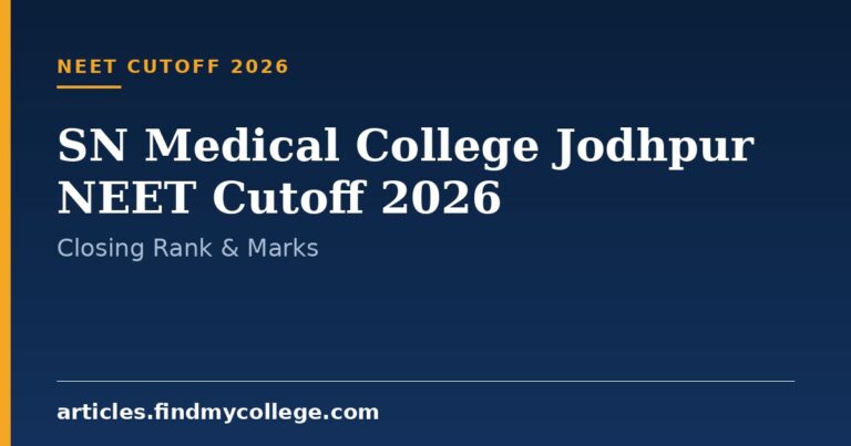 SN Medical College Jodhpur NEET Cutoff 2026: Closing Rank & Marks