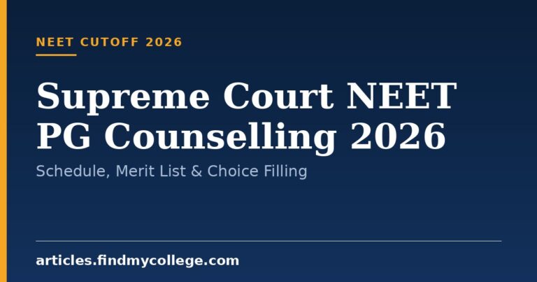 Supreme Court NEET PG Counselling 2026: Schedule, Merit List & Choice Filling