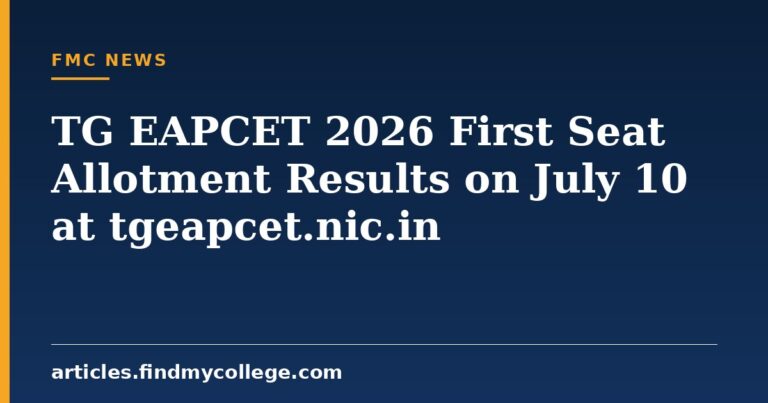 TG EAPCET 2026 First Seat Allotment Results on July 10 at tgeapcet.nic.in