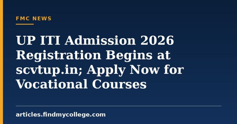 UP ITI Admission 2026 Registration Begins at scvtup.in; Apply Now for Vocational Courses