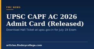 UPSC CAPF AC 2026 Admit Card (Released): Download Hall Ticket at upsc.gov.in for July 19 Exam