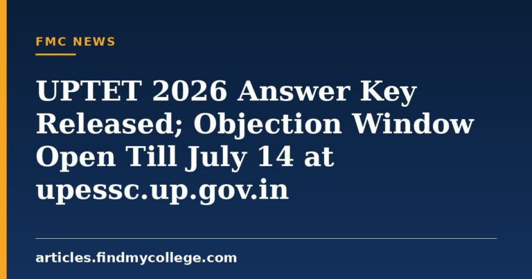 UPTET 2026 Answer Key Released; Objection Window Open Till July 14 at upessc.up.gov.in