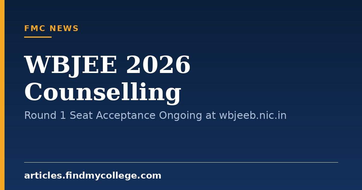 WBJEE 2026 Counselling: Round 1 Seat Acceptance Ongoing at wbjeeb.nic.in