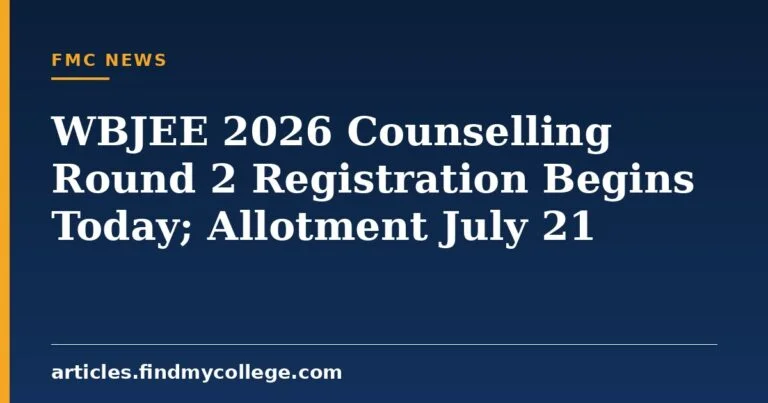 WBJEE 2026 Counselling Round 2 Registration Begins Today; Allotment July 21