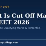 What Is Cut Off Marks in NEET 2026: Category-wise Qualifying Marks & Percentile