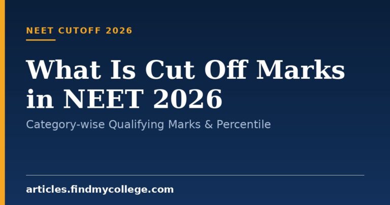 What Is Cut Off Marks in NEET 2026: Category-wise Qualifying Marks & Percentile