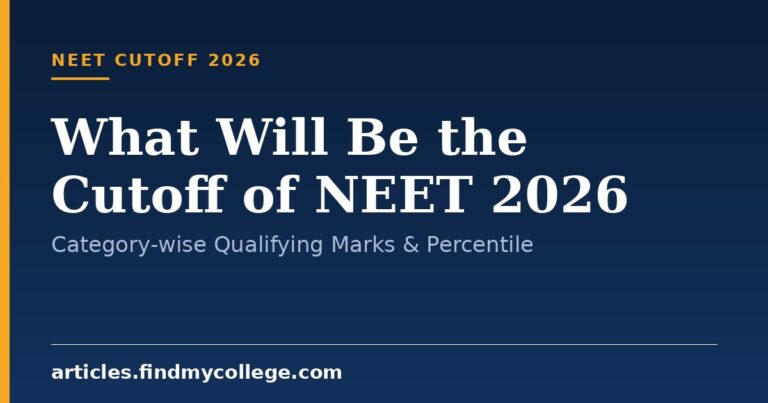 What Will Be the Cutoff of NEET 2026: Category-wise Qualifying Marks & Percentile