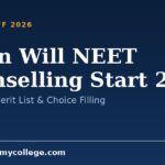 When Will NEET Counselling Start 2026: Schedule, Merit List & Choice Filling