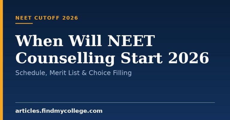 When Will NEET Counselling Start 2026: Schedule, Merit List & Choice Filling