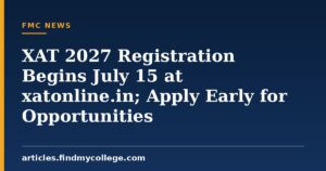 XAT 2027 Registration Begins July 15 at xatonline.in; Apply Early for Test City of Choice
