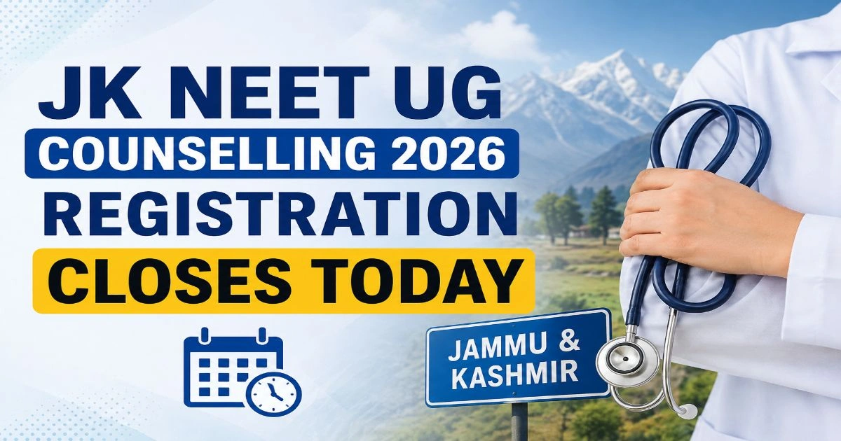 JK NEET UG Counselling 2026 Registration Closing Today