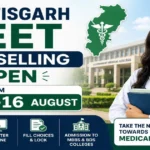 Chhattisgarh NEET UG 2026 Counselling Round 1 Registration Open (9-16 August 2026): Direct Links, Full Schedule and Next Steps