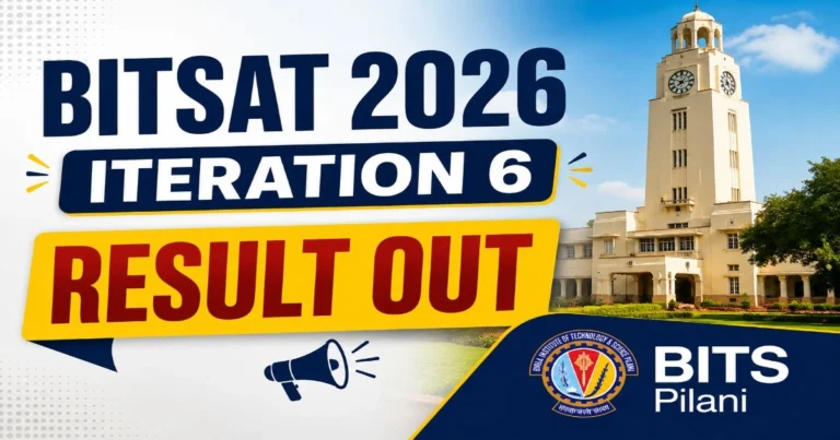 BITSAT 2026 Iteration 6 Result Out