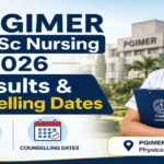 PGIMER BSc Nursing 2026 Result (Out) on 10th August: Check Counselling Dates & Other Updates
