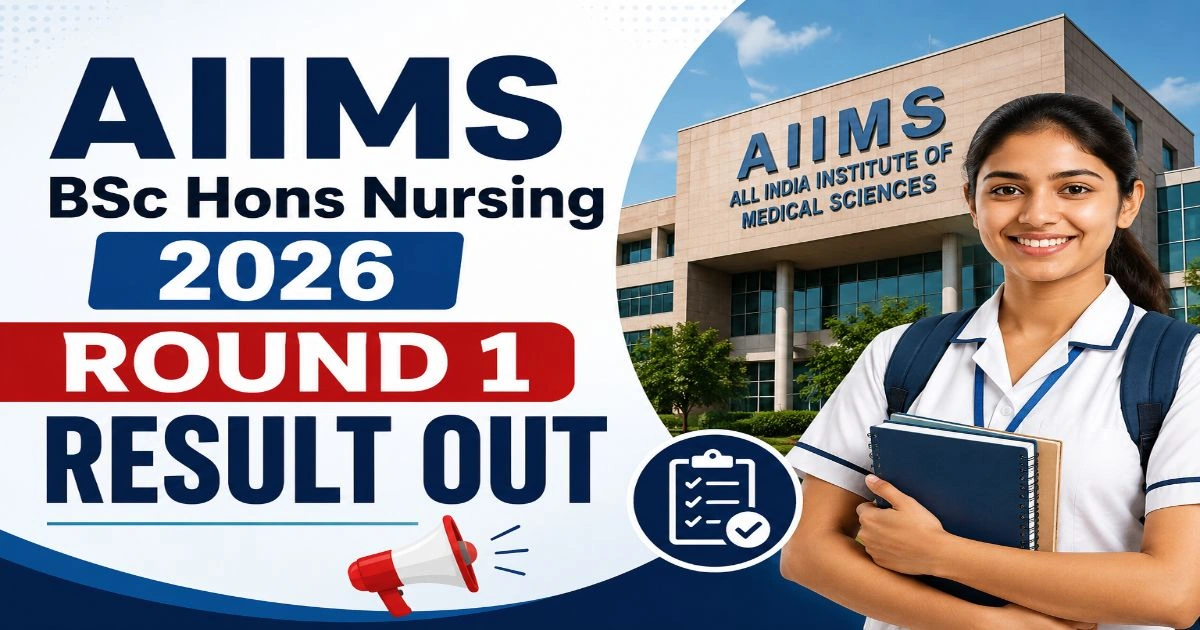 AIIMS BSc Hons Nursing 2026 Round 1 Result