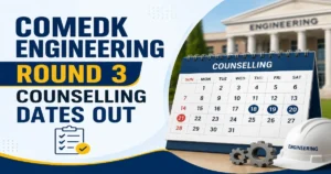 COMEDK BTech 2026 Round 3 Counselling Schedule Released, Choice Filling from 14th August: Check Full Schedule