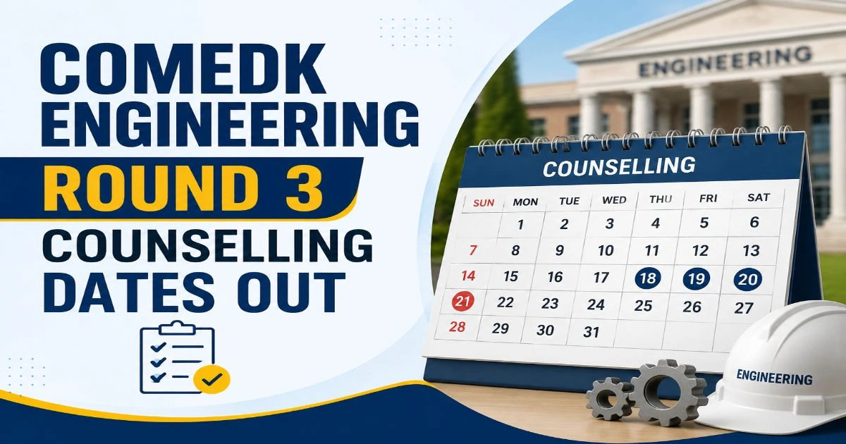 COMEDK Engineering Round 3 Counselling Schedule Out