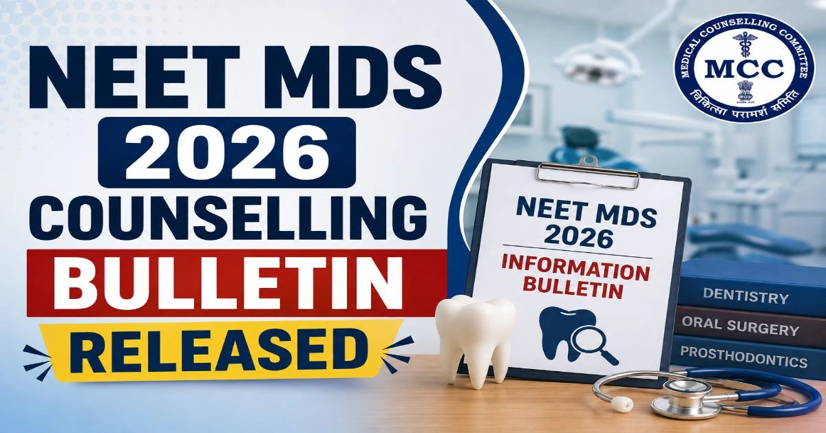 NEET MDS 2026 Counselling Bulletin out