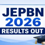 JEPBN 2026 Result Declared on 11 August, Rank Cards Available at wbjeeb.nic.in