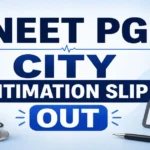 NEET PG 2026 City Intimation Slip Released on natboard.edu.in; Exam on August 30