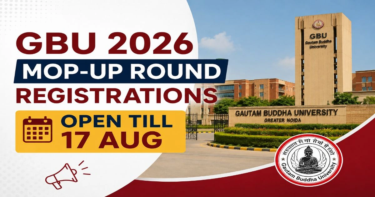 GBU 2026 Mop-Up Round Registration Till 17 Aug