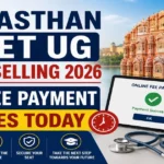 Rajasthan NEET UG Counselling 2026 Round 1 Fee Payment Closes Today