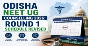 Odisha NEET UG Counselling 2026 Round 1 Revised Schedule