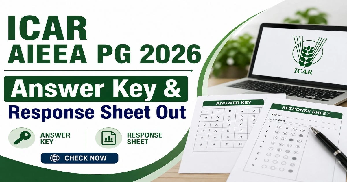 ICAR AIEEA PG 2026 Answer Key & Response Sheet Out