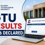 GTU Summer 2026 Results Released: M.Pharm, BE, Diploma Vocation on gturesults.in