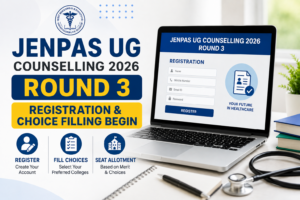 JENPAS UG Counselling 2026 Round 3 Registration & Choice Filling Begins