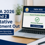TNEA 2026 Round 2 Tentative Allotment Out; Know Upcoming Counselling Dates