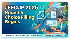 JEECUP 2026 Round 6 Choice Filling Begins; Check Complete Schedule at jeecup.admissions.nic.in