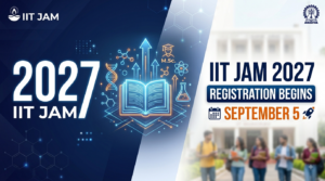 IIT JAM 2027 Registration Begins September 5: IIT Kharagpur Opens Portal for Postgraduate Science Admissions