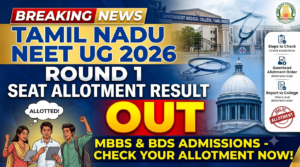 Tamil Nadu NEET UG 2026 Round 1 Seat Allotment Result Out; Download Letter at tnmedicalselection.net