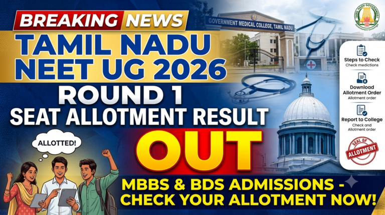 Tamil Nadu NEET UG 2026 Round 1 Seat Allotment Result Out; Download Letter at tnmedicalselection.net