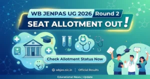 WB JENPAS UG 2026 Round 2 Seat Allotment Result Out; Fee Payment Till August 23