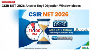 CSIR NET 2026 Answer Key Objection Window Closes TODAY: Step-by-Step Guide to Raise Challenges at csirnet.nta.nic.in