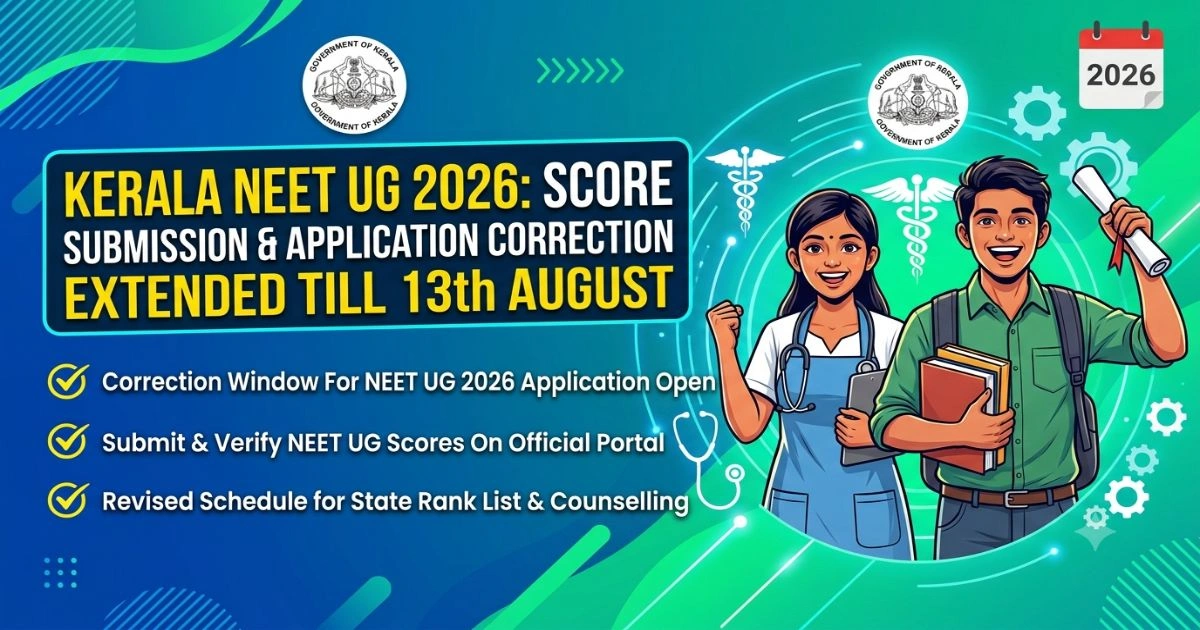 Kerala NEET UG 2026 Deadlines Extended