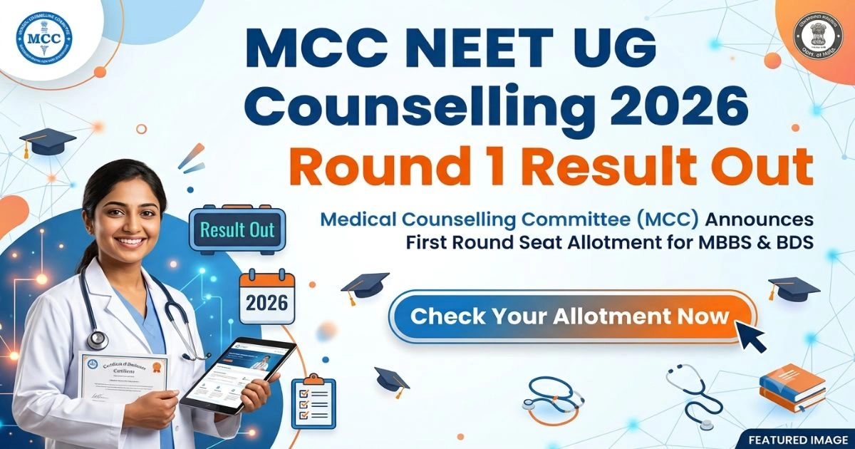 MCC NEET UG Counselling 2026 Round 1 Result Out