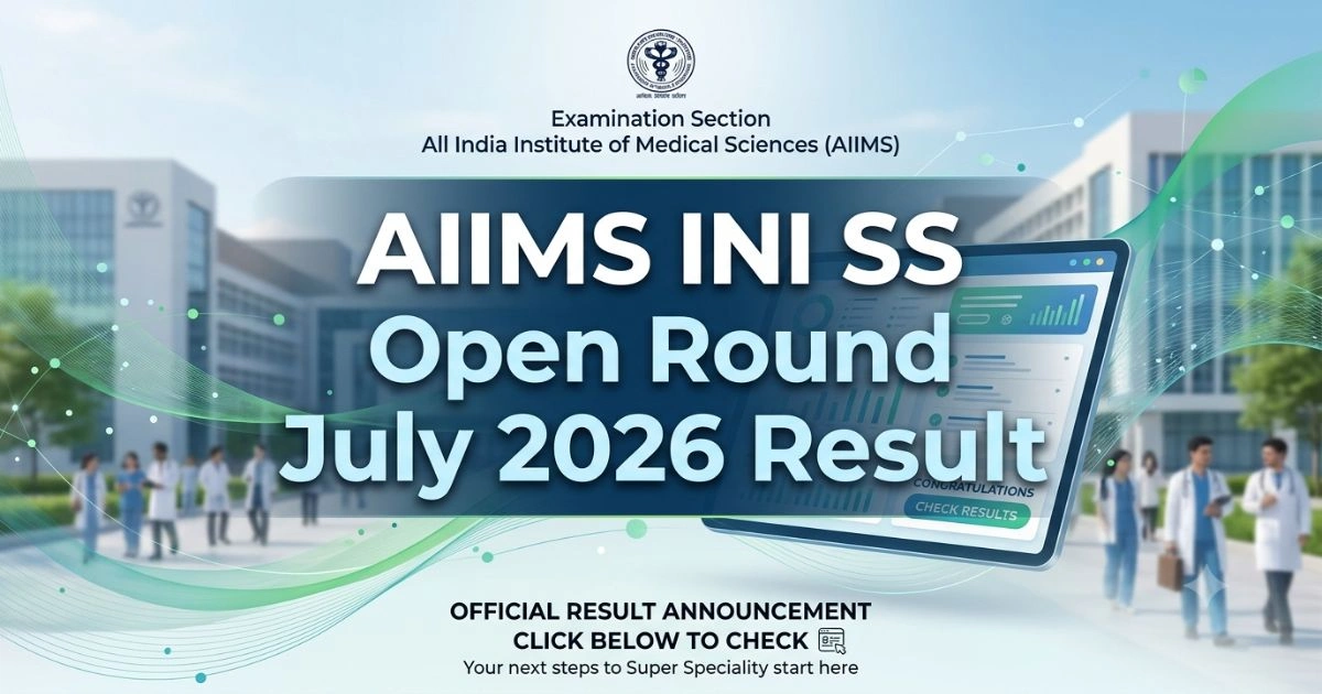 AIIMS INI SS Open Round July 2026 Result