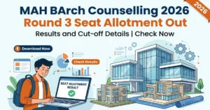 MAH BArch CAP 2026 Round 3 Provisional Allotment Out, Accept Seat by 29th August