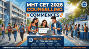 MHT CET 2026 Counselling Commences: Over 11.64 Lakh Registrations, Cutoffs Awaited at cetcell.mahacet.org