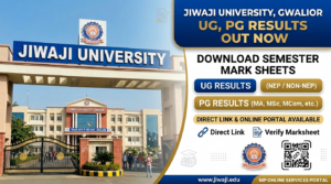 Jiwaji University Result 2026 Declared: Check Direct Download Link for UG and PG Semester Marksheets Online