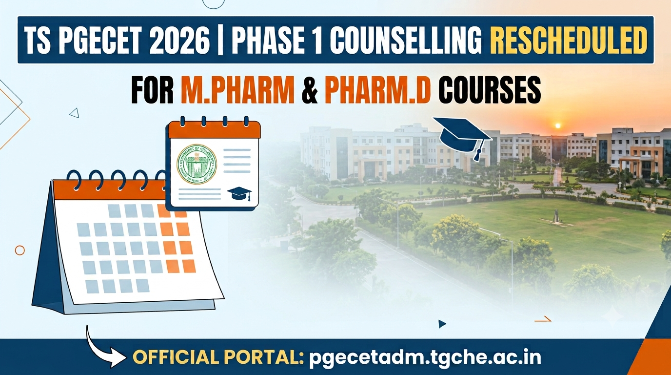 TS PGECET 2026 Phase 1 Counselling Rescheduled for M.Pharm and Pharm.D Courses