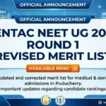 CENTAC NEET UG 2026 Round 1 Revised Draft Merit List Out; Objections Open Till 27 August: Check Full Details